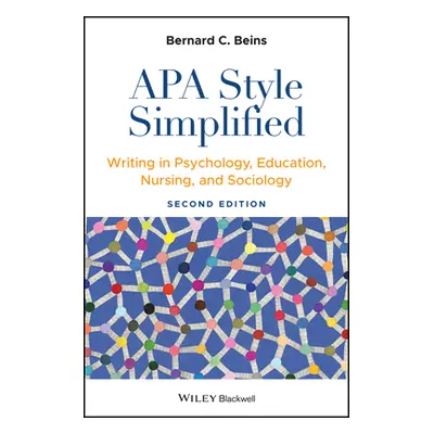 "APA Style Simplified: Writing in Psychology, Education, Nursing, and Sociology" - "" ("Beins Be