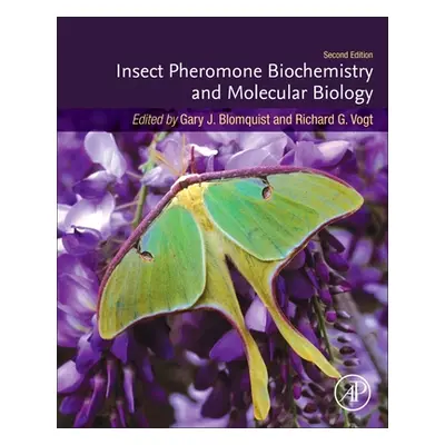 "Insect Pheromone Biochemistry and Molecular Biology" - "" ("Blomquist Gary")