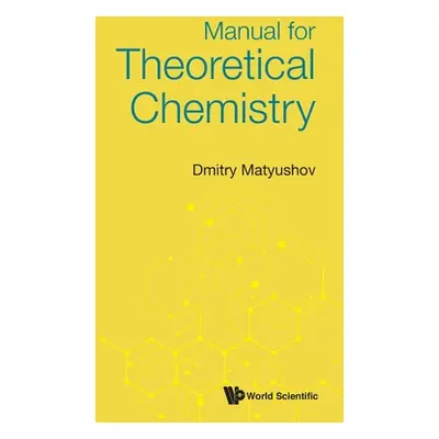 "Manual for Theoretical Chemistry" - "" ("Matyushov Dmitry")