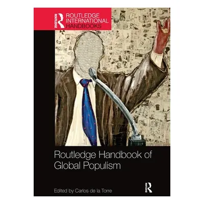 "Routledge Handbook of Global Populism" - "" ("de la Torre Carlos")