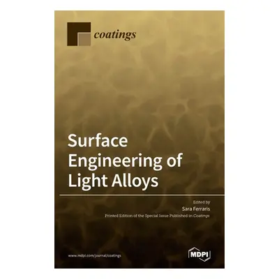 "Surface Engineering of Light Alloys" - "" ("Ferraris Sara")