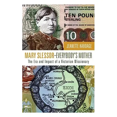 "Mary Slessor-Everybody's Mother" - "" ("Hardage Jeanette")