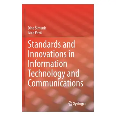 "Standards and Innovations in Information Technology and Communications" - "" ("Simunic Dina")