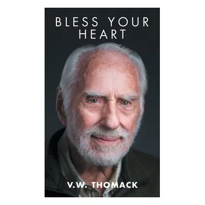 "Bless Your Heart" - "" ("Thomack V. W.")