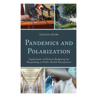 "Pandemics and Polarization: Implications of Partisan Budgeting for Responding to Public Health 