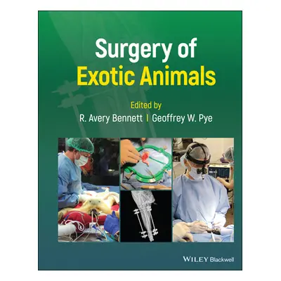 "Surgery of Exotic Animals" - "" ("Bennett R. Avery")