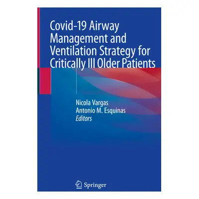 "Covid-19 Airway Management and Ventilation Strategy for Critically Ill Older Patients" - "" ("V