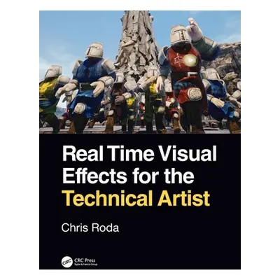 "Real Time Visual Effects for the Technical Artist" - "" ("Roda Chris")