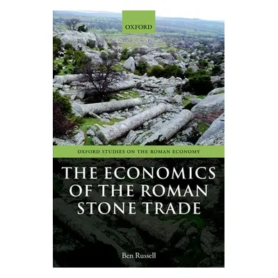 "The Economics of the Roman Stone Trade" - "" ("Russell Ben")