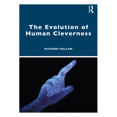 "The Evolution of Human Cleverness" - "" ("Hallam Richard")