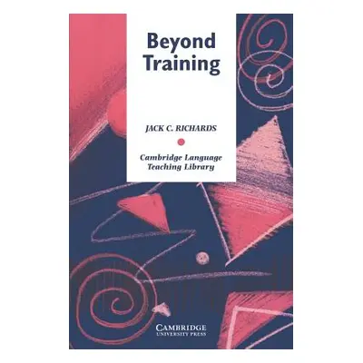 "Beyond Training" - "" ("Richards Jack C.")