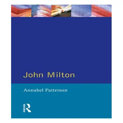 "John Milton" - "" ("Patterson Annabel M.")