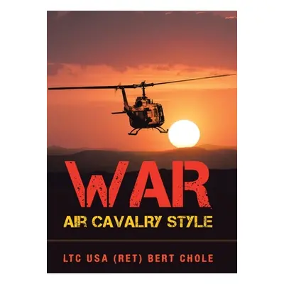 "War Air Cavalry Style" - "" ("Chole Ltc USA Bert")