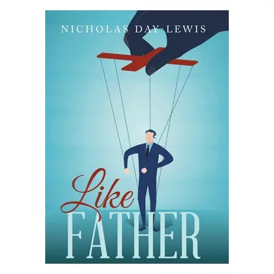 "Like Father" - "" ("Day-Lewis Nicholas")