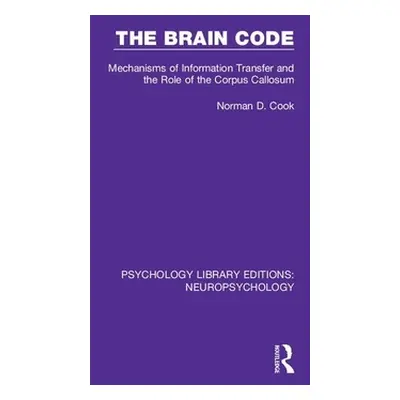 "The Brain Code: Mechanisms of Information Transfer and the Role of the Corpus Callosum" - "" ("