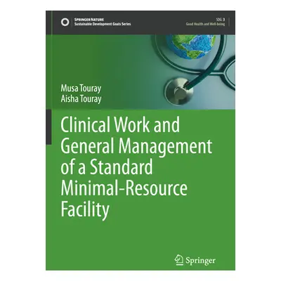 "Clinical Work and General Management of a Standard Minimal-Resource Facility" - "" ("Touray Mus