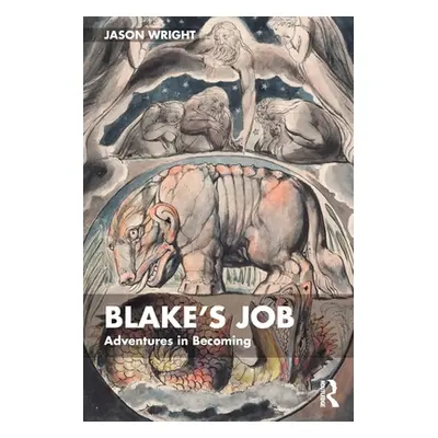 "Blake's Job: Adventures in Becoming" - "" ("Wright Jason")