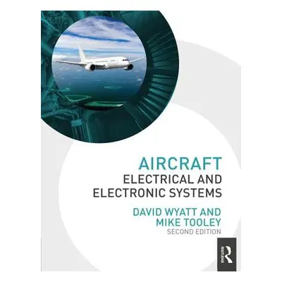 "Aircraft Electrical and Electronic Systems" - "" ("Wyatt David")