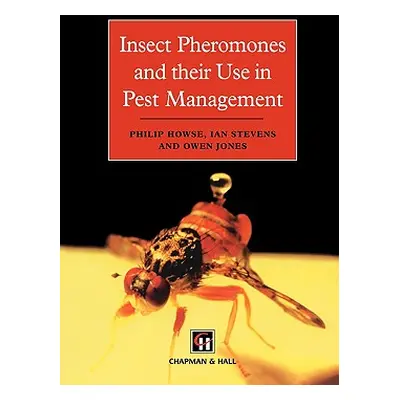 "Insect Pheromones and Their Use in Pest Management" - "" ("Howse P.")