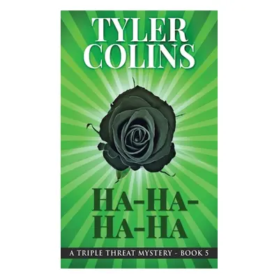 "Ha-Ha-Ha-Ha" - "" ("Colins Tyler")