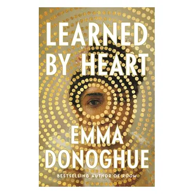 "Learned by Heart" - "" ("Donoghue Emma")