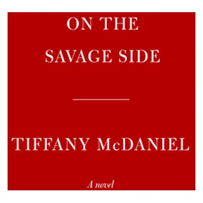 "On the Savage Side" - "" ("McDaniel Tiffany")