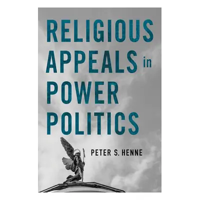 "Religious Appeals in Power Politics" - "" ("Henne Peter S.")