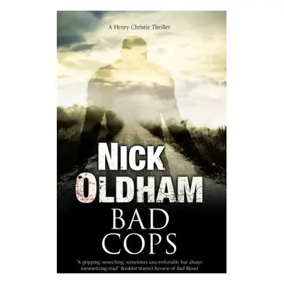 "Bad Cops" - "" ("Oldham Nick")