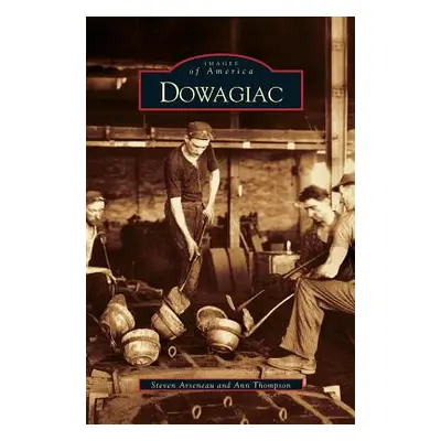 "Dowagiac" - "" ("Arseneau Steven")