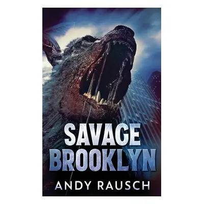 "Savage Brooklyn: Large Print Hardcover Edition" - "" ("Rausch Andy")