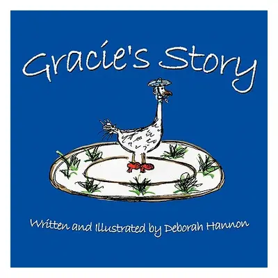 "Gracie's Story" - "" ("Hannon Deborah")