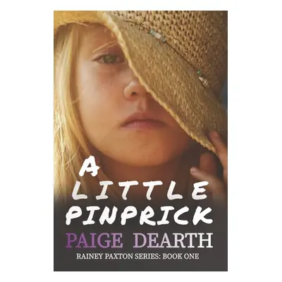 "A Little Pinprick" - "" ("Dearth Paige")