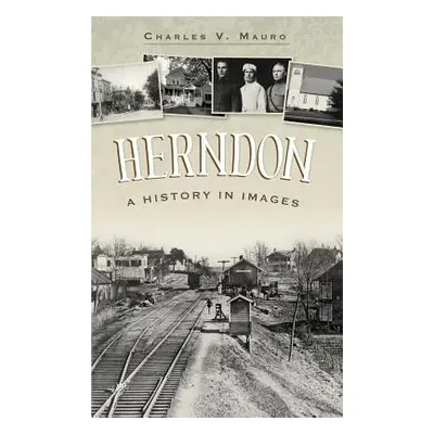 "Herndon: A History in Images" - "" ("Mauro Charles V.")