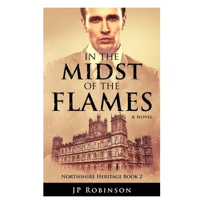 "In the Midst of the Flames" - "" ("Robinson Jp")