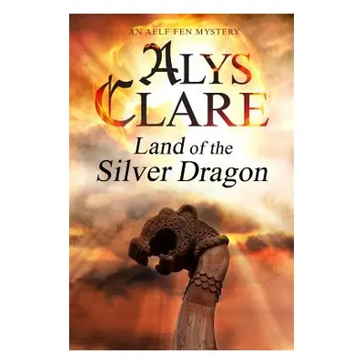 "Land of the Silver Dragon" - "" ("Clare Alys")