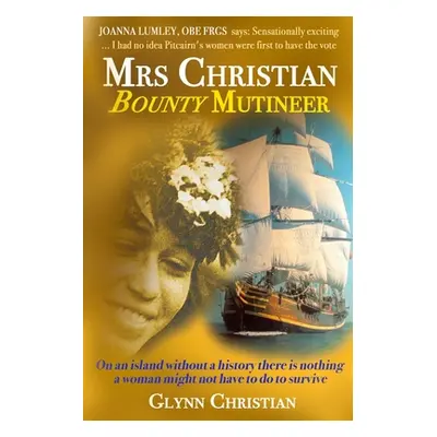 "Mrs Christian Bounty Mutineer" - "" ("Christian Glynn")