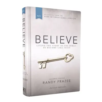 "Niv, Believe, Hardcover: Living the Story of the Bible to Become Like Jesus" - "" ("Frazee Rand