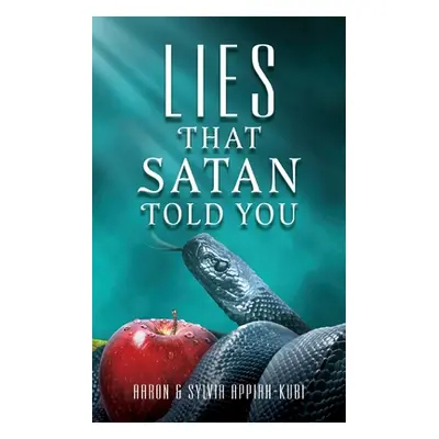 "Lies That Satan Told You" - "" ("Appiah-Kubi Aaron")