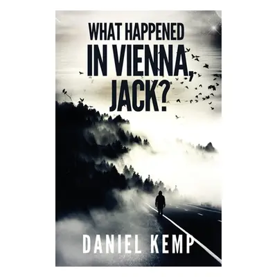 "What Happened In Vienna, Jack?" - "" ("Kemp Daniel")