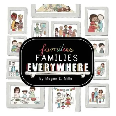 "Families, Families, Everywhere" - "" ("Mills Megan E.")