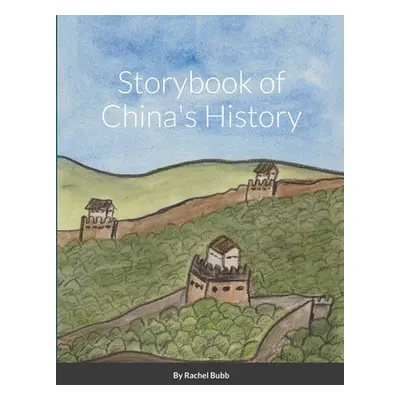 "Storybook of China's History" - "" ("Bubb Rachel")