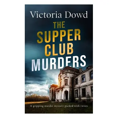 "THE SUPPER CLUB MURDERS a gripping murder mystery packed with twists" - "" ("Dowd Victoria")