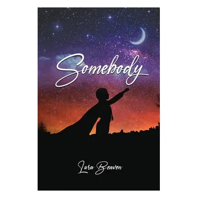 "Somebody" - "" ("Beaven Lura")