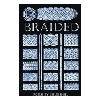 "Braided" - "" ("Shiel Leslie")