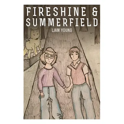 "Fireshine and Summerfield" - "" ("Young Liam")