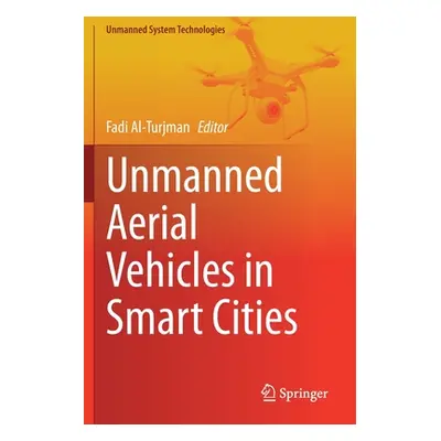 "Unmanned Aerial Vehicles in Smart Cities" - "" ("Al-Turjman Fadi")