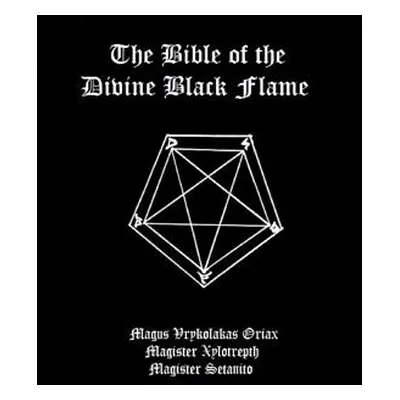 "The Bible of the Divine Black Flame" - "" ("The Divine Black Flame of Satan")