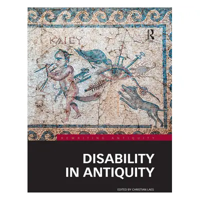 "Disability in Antiquity" - "" ("Laes Christian")