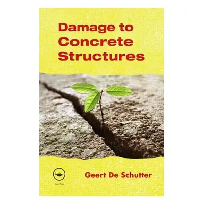 "Damage to Concrete Structures" - "" ("de Schutter Geert")