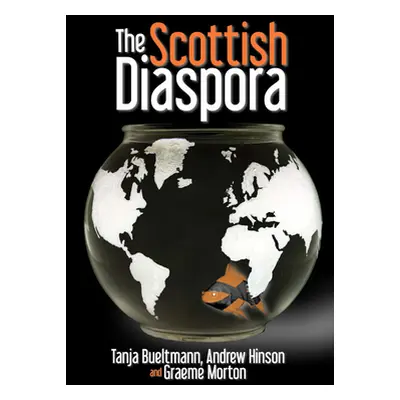 "The Scottish Diaspora" - "" ("Bueltmann Tanja")